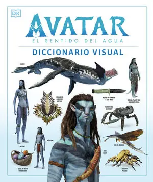 Jetzt Kaufen AVATAR: EL SENTIDO DEL AGUA. DICCIONARIO VISUAL