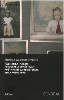 Direktkauf HABITAR LA IMAGEN. FOTOGRAFIA DOMÉSTICA Y POÉTICAS DE LA RESISTENCIA EN LA POSGU