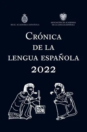 CRÓNICA DE LA LENGUA ESPAÑOLA 2022 Knallerangebot