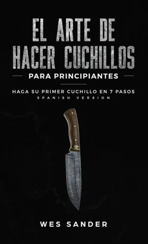 EL ARTE DE HACER CUCHILLOS (BLADESMITHING) PARA PRINCIPIANTES Kracherpreis