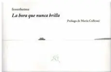 LA HORA QUE NUNCA BRILLA Direkt Vom Hersteller