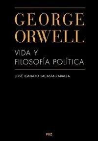 GEORGE ORWELL. VIDA Y FILOSOFÍA POLÍTICA Preisreduziert