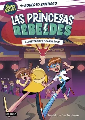 LAS PRINCESAS REBELDES 4 (EL MISTERIO DEL DRAGÓN ROJO) Solange Der Vorrat Reicht