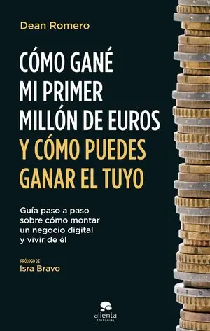 Gleich Bestellen CÓMO GANÉ MI PRIMER MILLÓN DE EUROS Y CÓMO PUEDES GANAR EL TUYO