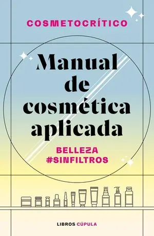 Beliebt MANUAL DE COSMÉTICA APLICADA