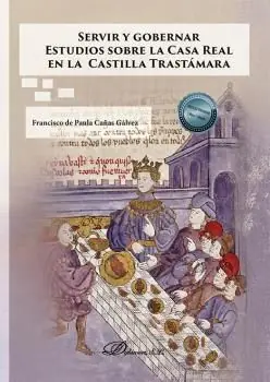 SERVIR Y GOBERNAR. ESTUDIOS SOBRE LA CASA REAL EN LA CASTILLA TRASTÁMARA Top-Angebot