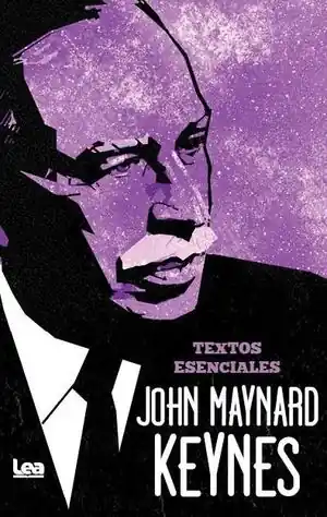 Gleich Bestellen JOHN MAYNARD KEYNES. TEXTOS ESENCIALES