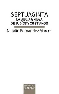 Zertifiziert SEPTUAGINTA. LA BIBLIA GRIEGA DE JUDÍOS Y CRISTIANOS