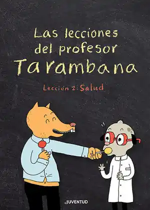 LAS LECCIONES DEL PROFESOR TARAMBANA. LECCIÓN 2: SALUD Garantierte Lieferung