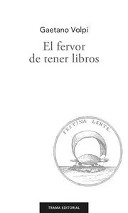 EL FERVOR DE TENER LIBROS Heute Kaufen