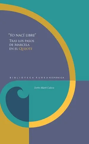 Neue Ware YO NACÍ LIBRE': TRAS LOS PASOS DE MARCELA EN EL QUIJOTE