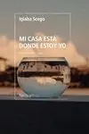 MI CASA ESTÁ DONDE ESTOY YO Direkt Vom Hersteller