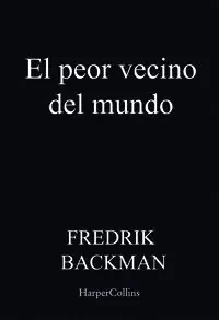 EL PEOR VECINO DEL MUNDO Direkt Vom Hersteller