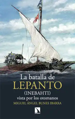 LA BATALLA DE LEPANTO (INEBAHTI) Nur Für Kurze Zeit