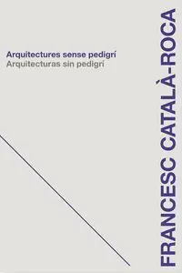 ARQUITECTURAS SIN PEDIGRÍ Hochwertig