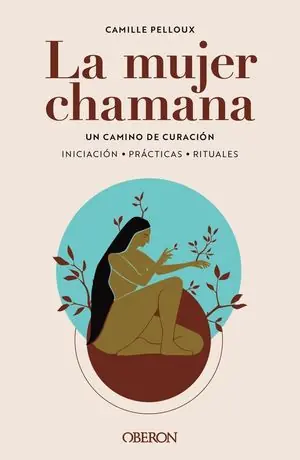 LA MUJER CHAMANA. UN CAMINO DE SANACIÓN Großhandel
