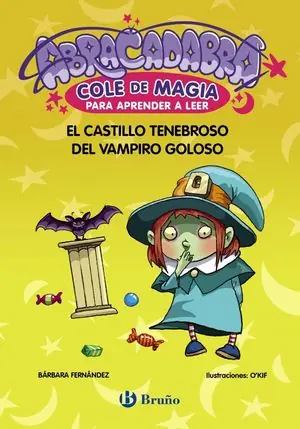 ABRACADABRA COLE DE MAGIA 3 (EL CASTILLO TENEBROSO DEL VAMPIRO GOLOSO) PARA APRENDER A LEER Billig