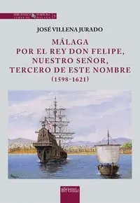 MÁLAGA POR EL REY DON FELIPE, NUESTRO SEÑOR, TERCERO DE ESTE NOMBRE (1598-1621) Direktkauf