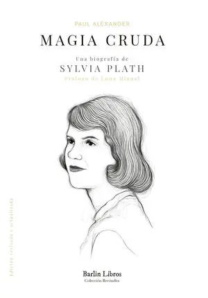Heißes Angebot MAGIA CRUDA. UNA BIOGRAFÍA DE SYLVIA PLATH