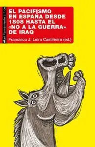 Meistverkauft EL PACIFISMO EN ESPAÑA DESDE 1808 HASTA EL «NO A LA GUERRA» DE IR