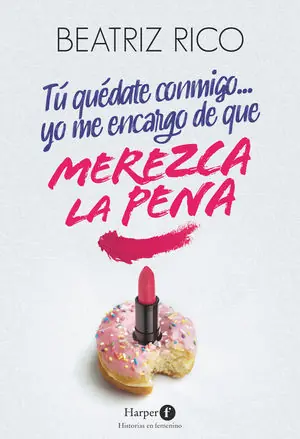 TÚ QUÉDATE CONMIGO... YO ME ENCARGO DE QUE MEREZCA LA PENA Top-Seller
