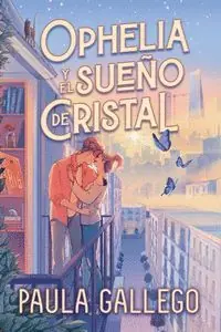 OPHELIA Y EL SUEÑO DE CRISTAL Neue Ware
