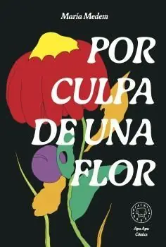 POR CULPA DE UNA FLOR Wochenendangebot