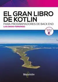Wochenendangebot EL GRAN LIBRO DE KOTLIN PARA PROGRAMADORES DE BACK END