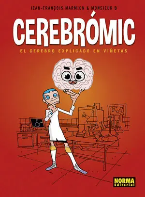 Geld-Zurück-Garantie CEREBROMIC. EL CEREBRO EXPLICADO EN VIÑETAS