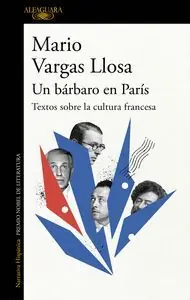 UN BÁRBARO EN PARÍS: TEXTOS SOBRE LA CULTURA FRANCESA Aktuell