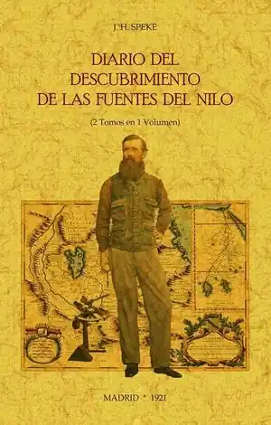 Preis Gesenkt DIARIO DEL DESCUBRIMIENTO DE LAS FUENTES DEL NILO (2 TOMOS EN 1 VOLUMEN)