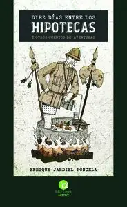 DIEZ DÍAS ENTRE LOS HIPOTECAS Y OTROS CUENTOS DE AVENTURAS Top-Angebot