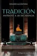 Knallerangebot TRADICIÓN, ANTÍDOTO A LA DECADENCIA