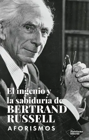 EL INGENIO Y LA SABIDURÍA DE BERTRAND RUSSELL Solange Der Vorrat Reicht