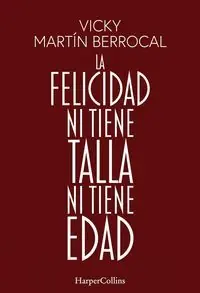 LA FELICIDAD NI TIENE TALLA NI TIENE EDAD Must-Have