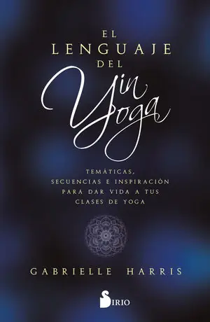 EL LENGUAJE DEL YIN YOGA Direkt Vom Hersteller