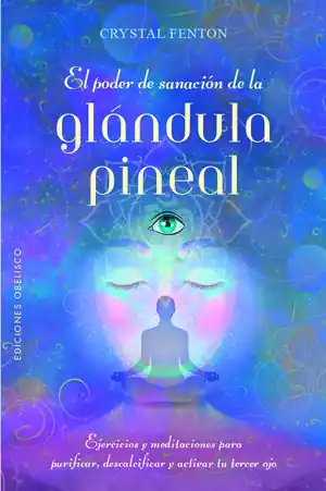 EL PODER DE SANACIÓN DE LA GLÁNDULA PINEAL Mengenrabatt