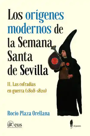 Versand Am Gleichen Tag LOS ORÍGENES MODERNOS DE LA SEMANA SANTA DE SEVILLA