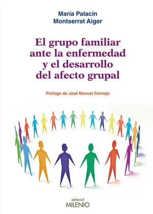 Neue Ware EL GRUPO FAMILIAR ANTE LA ENFERMEDAD Y EL DESARROLLO DEL AFECTO GRUPAL