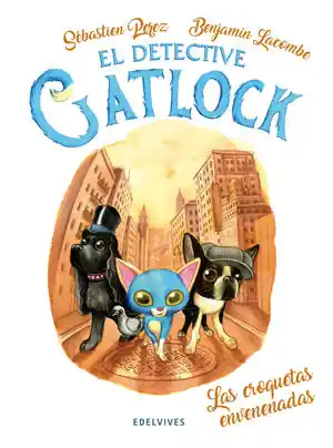 LAS CROQUETAS ENVENENADAS (DETECTIVE CATLOCK 2) Echt