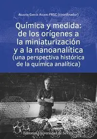 Top-Qualität QUÍMICA Y MEDIDA: DE LOS ORÍGENES A LA MINIATURIZACIÓN Y A LA NANOANALÍTICA (UNA