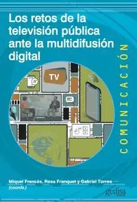Highlight LOS RETOS DE LA TELEVISIÓN PÚBLICA ANTE LA MULTIDIFUSIÓN DIGITAL