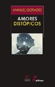 Jetzt Zugreifen AMORES DISTOPICOS