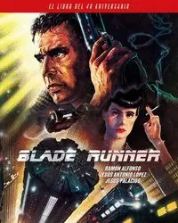 Top-Seller BLADE RUNNER (EL LIBRO DEL 40 ANIVERSARIO)