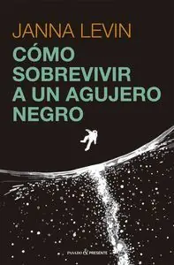 Jetzt Bestellen COMO SOBREVIVIR A UN AGUJERO NEGRO