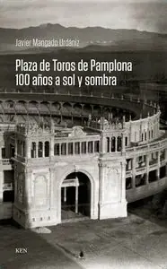PLAZA DE TOROS DE PAMPLONA. 100 AÑOS A SOL Y SOMBRA Preiswert