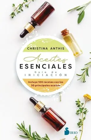 ACEITES ESENCIALES. GUÍA DE INICIACIÓN Sale