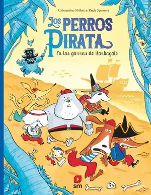 LOS PERROS PIRATA 3. EN LAS GARRAS DE BARBAGATO Direktkauf