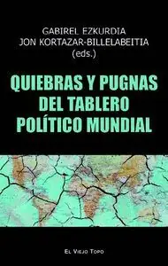 QUIEBRAS Y PUGNAS DEL TABLERO POLITICO MUNDIAL Solange Der Vorrat Reicht