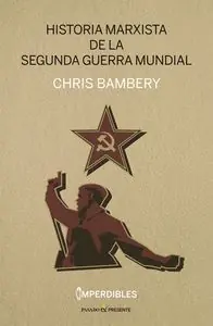 Günstig HISTORIA MARXISTA DE LA SEGUNDA GUERRA MUNDIAL (IMPERDIBLES)